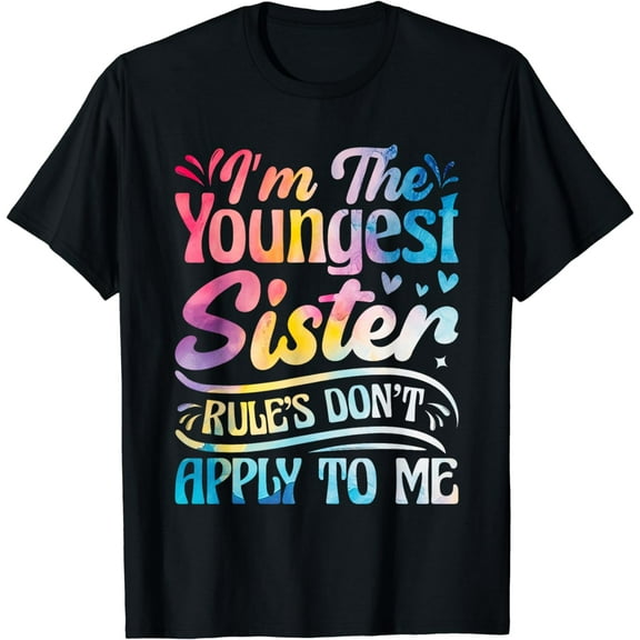 Youngest Sister Rules Don't Apply To Me Funny Matching T-Shirt