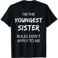 thumbnail image 1 of Youngest Sister Shirt Rules Don't Apply To Me Funny Sibling Funny Creative Graphic T-Shirt, 1 of 3