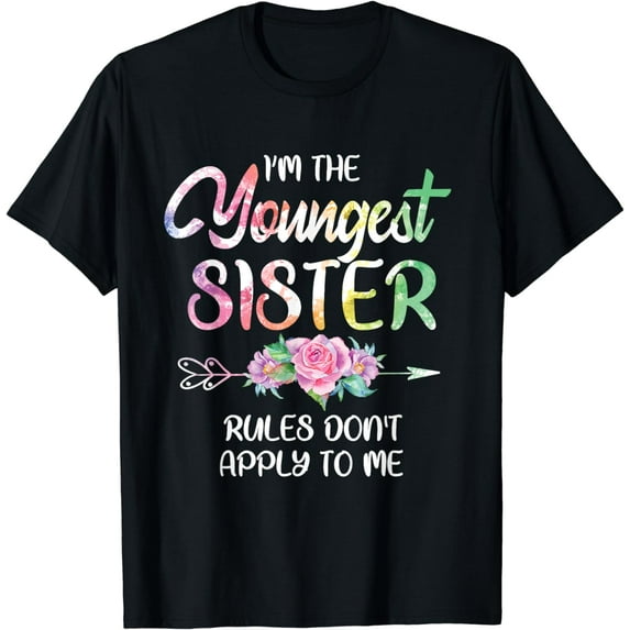 Youngest Sister Shirt Rules Don't Apply To Me Funny Sibling T-Shirt