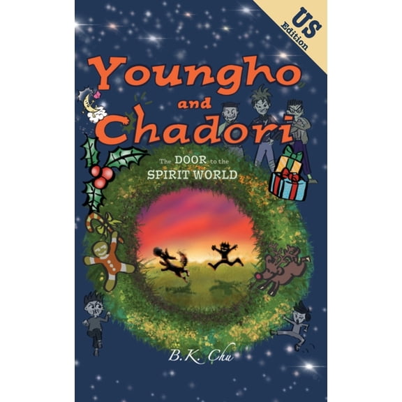 Youngho and Chadori The Door to the Spirit World (US Edition): Youngho and Chadori, Book I, Book 1, (Hardcover)