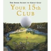Your 15th Club The Inner Secret to Great Golf CD-Audio