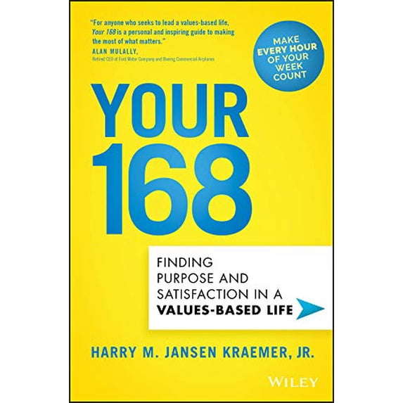 Pre-Owned Pre-Owned Your 168: Finding Purpose and Satisfaction in a Values-Based Life Paperback