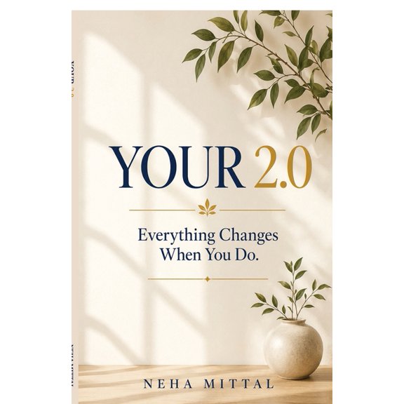 Your 2.0: Everything changes when you do, (Paperback)