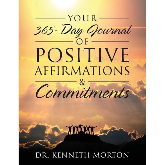 Your 365-Day Journal of Positive Affirmations & Commitments, (Paperback)