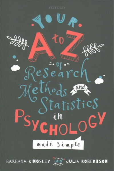 Your A To Z Of Research Methods And Statistics In Psychology Made ...