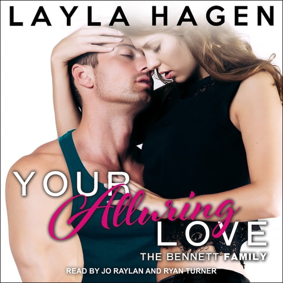 Bennett Family: Your Alluring Love (Audiobook)