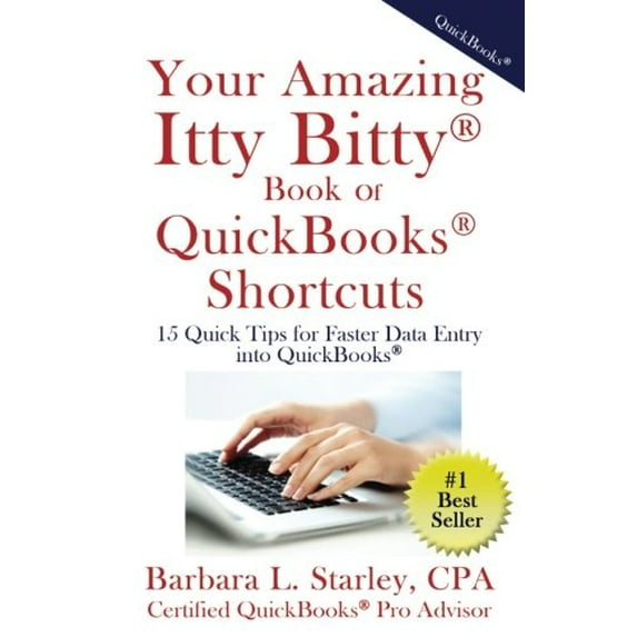 Pre-Owned Your Amazing Itty BittyTM Book of QuickBooks(R) Shortcuts: 15 Simple Tips for Quicker Data Entry Into QuickBooks(R) (Paperback) 1931191522 9781931191524