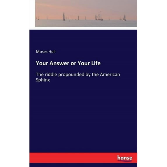 Your Answer or Your Life: The riddle propounded by the American Sphinx, (Paperback)