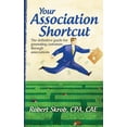 thumbnail image 1 of Your Association Shortcut: The Definitive Guide for Generating Customers Through Associations (Paperback), 1 of 4
