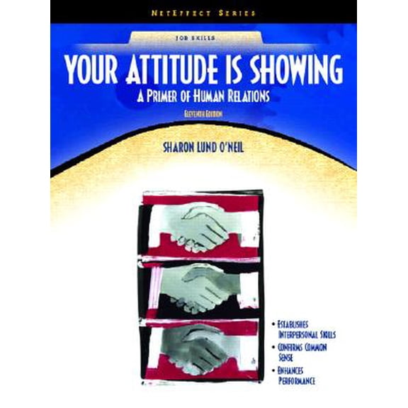 Pre-Owned Your Attitude Is Showing : A Primer on Human Relations [Neteffect Series]