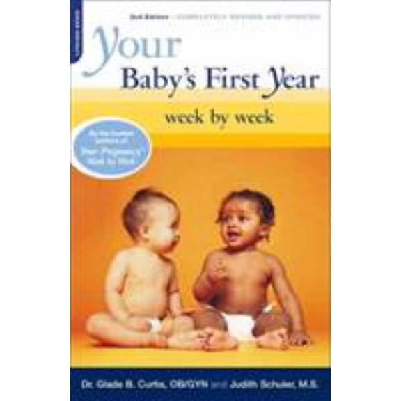 Pre-Owned Your Baby's First Year: Week By Week (Your Pregnancy Series), Second Edition (Paperback) 0738209759 9780738209753