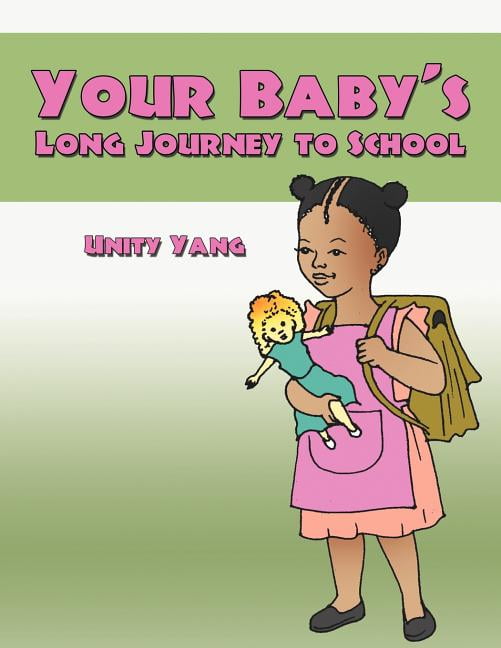 Your Baby's Long Journey to School, (Paperback)