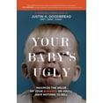 thumbnail image 1 of Your Baby's Ugly : Maximize the Value of Your Business or You'll Have Nothing to Sell (Paperback), 1 of 1