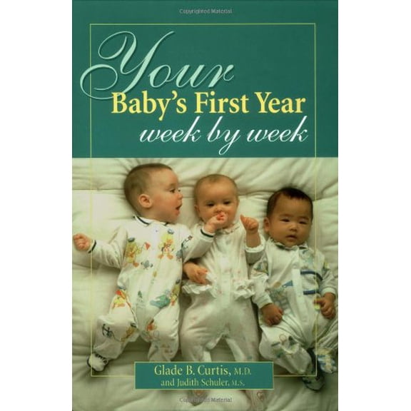 Pre-Owned Your Baby's First Year Week By Week (Paperback) 1555612326 9781555612320