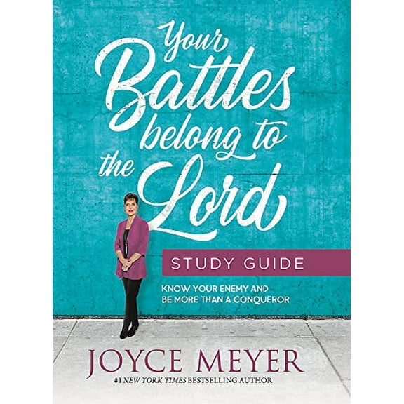 Pre-Owned Your Battles Belong to the Lord Study Guide: Know Your Enemy and Be More Than a Conqueror (Paperback) 1546026282 9781546026280