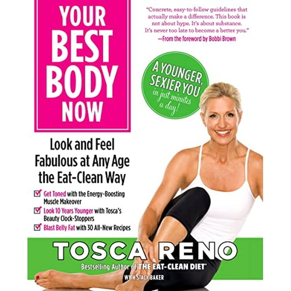 Pre-Owned Your Best Body Now: Look and Feel Fabulous at Any Age the Eat-Clean Way (Paperback) 0373892241 9780373892242