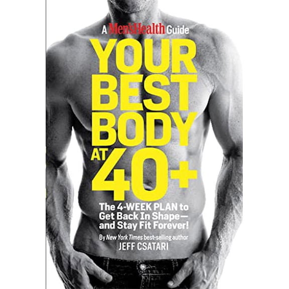 Pre-Owned Your Best Body at 40+: The 4-Week Plan to Get Back in Shape--and Stay Fit Forever!
