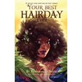 thumbnail image 1 of Your Best Hair Day, Ever!: A Healthy Hair Guide for the Busy Woman Paperback, 1 of 1