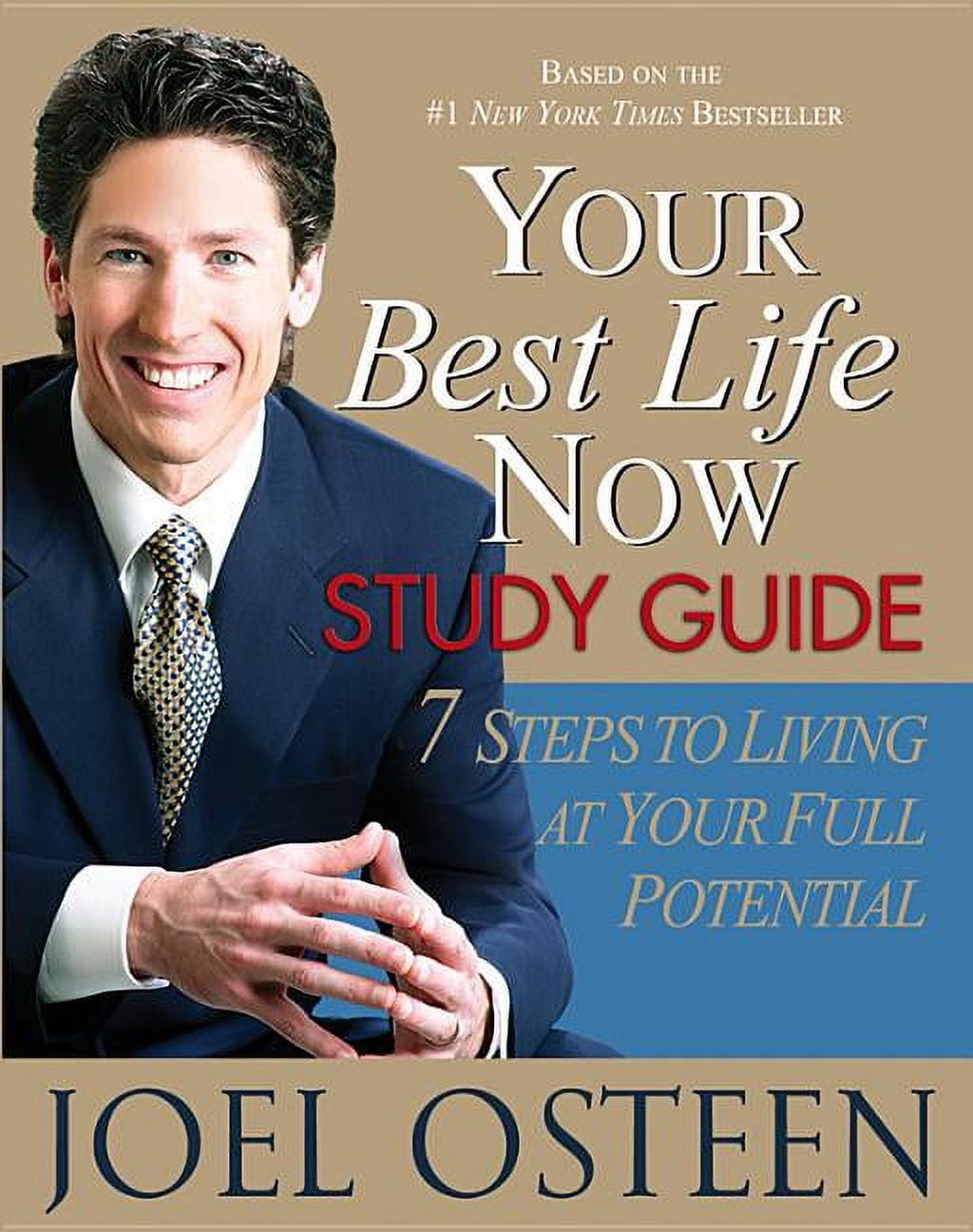 Your Best Life Now Study Guide 7 Steps to Living at Your Full
