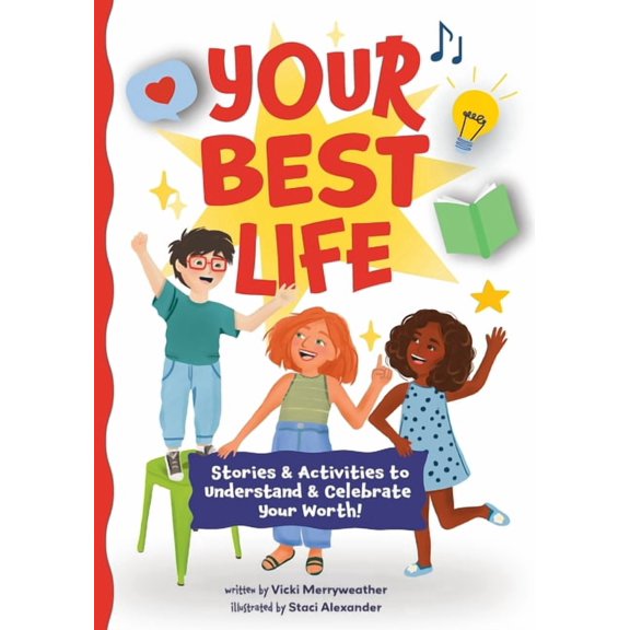Your Best Life: Stories & Activities to Understand & Celebrate Your Worth, (Paperback)