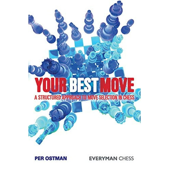 Pre-Owned Your Best Move: A Structured Approach to Move Selection in Chess (Paperback) by Per Ostman