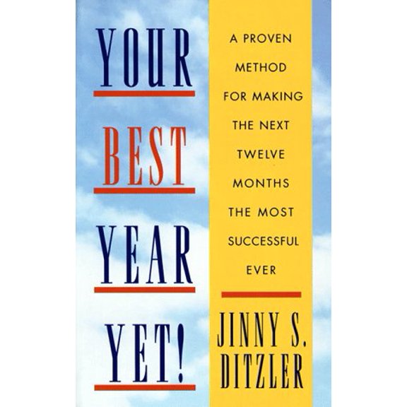 Pre-Owned Your Best Year Yet!: A Proven Method for Making the Next Twelve Months the Most Successful Ever (Hardcover) 0446525324 9780446525329