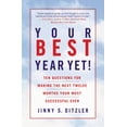 thumbnail image 1 of Your Best Year Yet!: Ten Questions for Making the Next Twelve Months Your Most Successful Ever, (Paperback), 1 of 1
