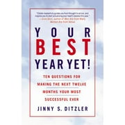 Your Best Year Yet! : Ten Questions for Making the Next Twelve Months Your Most Successful Ever (Paperback)