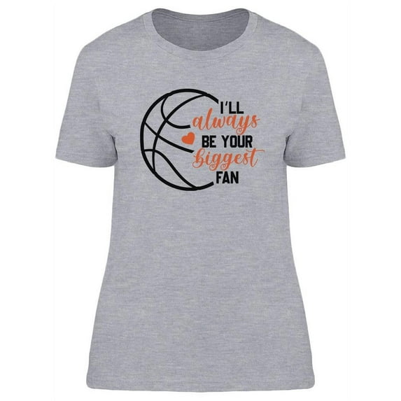Your Biggest Fan T-Shirt Women -Image by Shutterstock, Female Medium