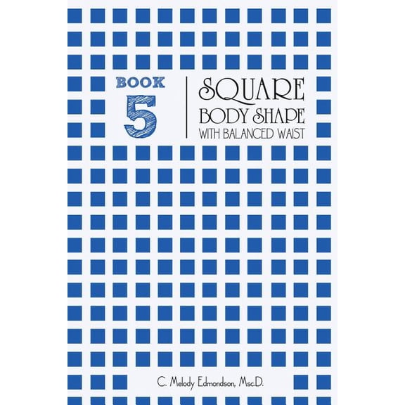 Book 5 - Square Body Shape with a Balanced Waistplacement