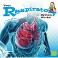thumbnail image 1 of Your Body Systems Your Respiratory System Works!, (Paperback), 1 of 1