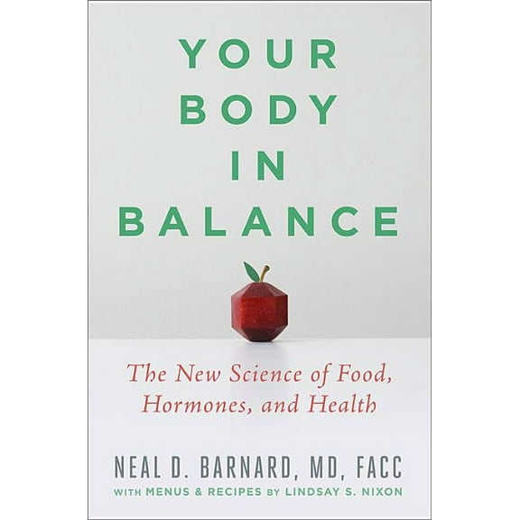 Your Body in Balance: The New Science of Food, Hormones, and Health, (Hardcover)