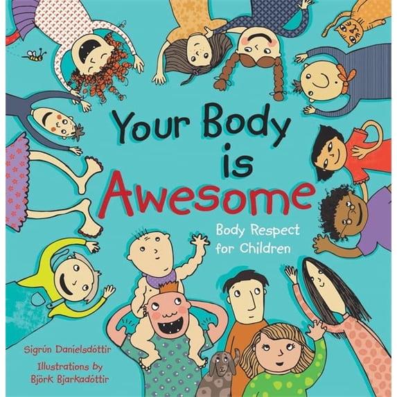 Pre-Owned Your Body Is Awesome: Body Respect for Children (Hardcover) 1848192282 9781848192287