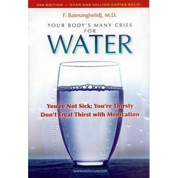 Pre-Owned Your Body's Many Cries for Water: You're Not Sick; You're Thirsty: Don't Treat Thirst with Medications (Paperback) 0970245882 9780970245885