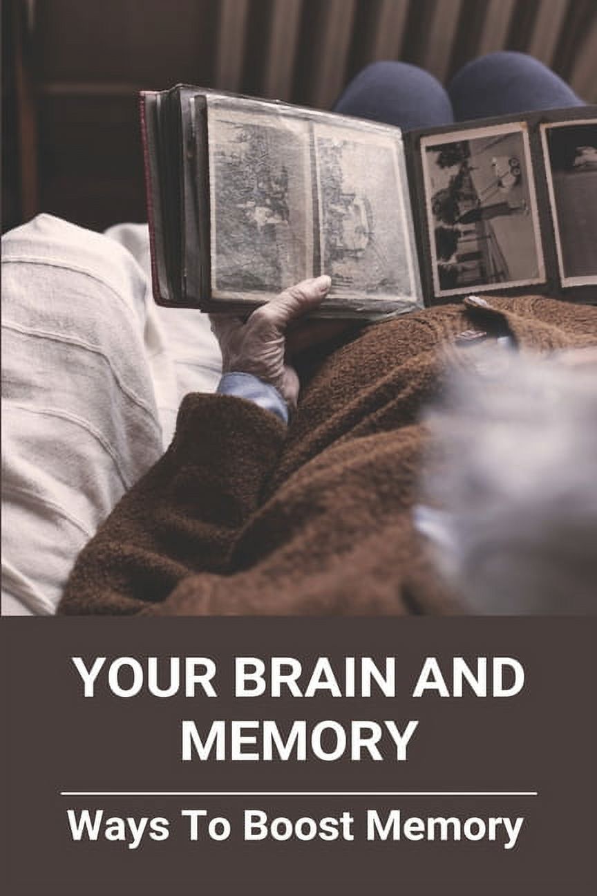 Your Brain And Memory: Ways To Boost Memory: How To Increase Brain ...