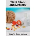 thumbnail image 1 of Your Brain And Memory: Ways To Boost Memory: Improve Brain Function After Stroke (Paperback), 1 of 1