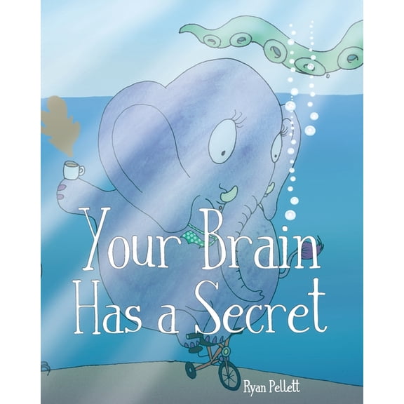 Your Brain Has A Secret: The Stupendously Simple Guide to Mindfulness for Anyone Who Never Learned This Simple Trick, (Paperback)