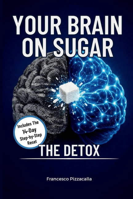 Your Brain On Sugar: The Detox: Break Free From Sugar Addiction In 14 Days, (Paperback)
