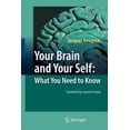 thumbnail image 1 of Your Brain and Your Self: What You Need to Know, (Paperback), 1 of 1