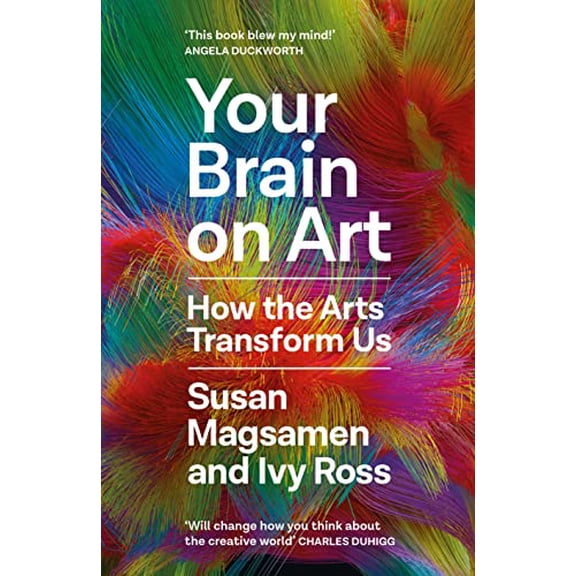 Pre-Owned Your Brain on Art: How the Arts Transform Us