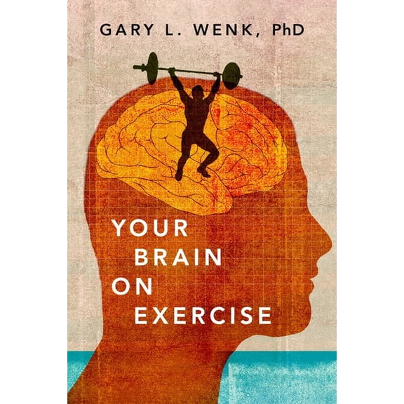 Your Brain on Exercise, (Hardcover)