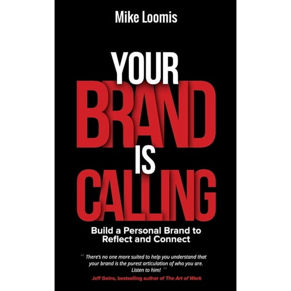 Your Brand Is Calling: Build a Personal Brand to Reflect and Connect, (Paperback)