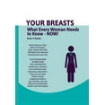 thumbnail image 1 of Your Breasts: What every woman needs to know - NOW (Paperback), 1 of 1