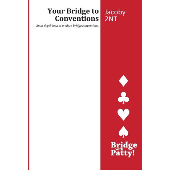Your Bridge to Conventions: Jacoby 2NT (Paperback)