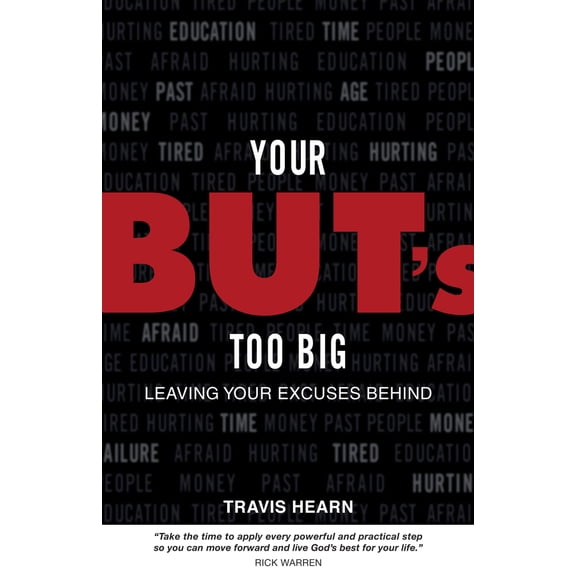 Pre-Owned Your But's Too Big: Leaving Your Excuses Behind (Paperback) 1940269725 9781940269726