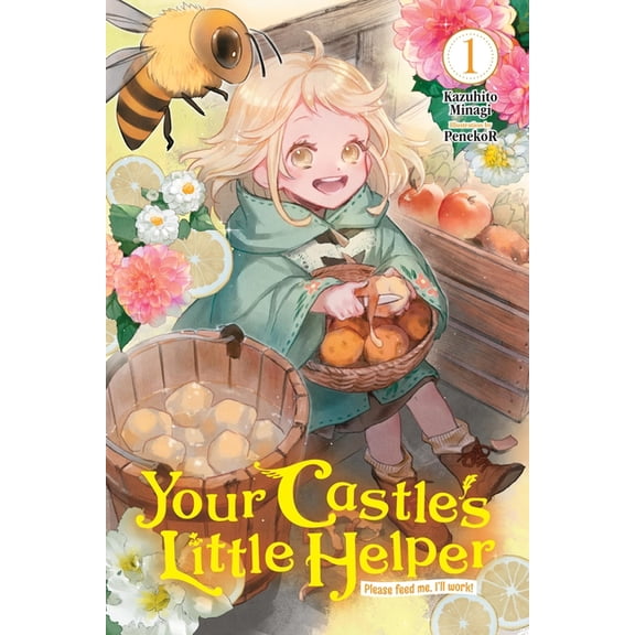 Your Castle's Little Helper (Light Novel Your Castle's Little Helper, Vol. 1 (Light Novel): Please Feed Me, I'll Work! Volume 1, Book 1, (Paperback)