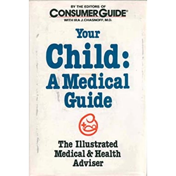 Pre-Owned Your Child : A Medical Guide 9780881763911