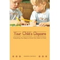 thumbnail image 1 of Your Child's Daycare: Everything you need to know from start to finish, (Paperback), 1 of 1