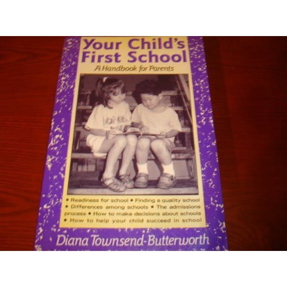 Pre-Owned Your Child's First School: A Handbook for Parents Paperback