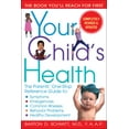 thumbnail image 1 of Your Child's Health: The Parents' One-Stop Reference Guide To: Symptoms, Emergencies, Common Illnesses, Behavior Problem, (Paperback), 1 of 1